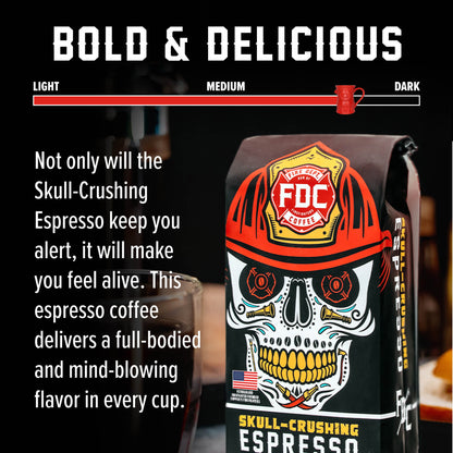 Fire Department Skull Crushing Espresso